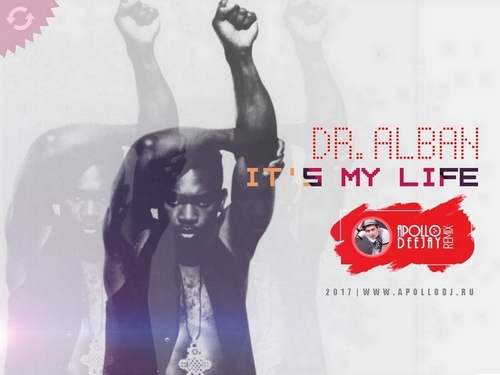 DR. ALBAN - IT'S MY LIFE (APOLLO DEEJAY 2017 CLUB REMIX).mp3