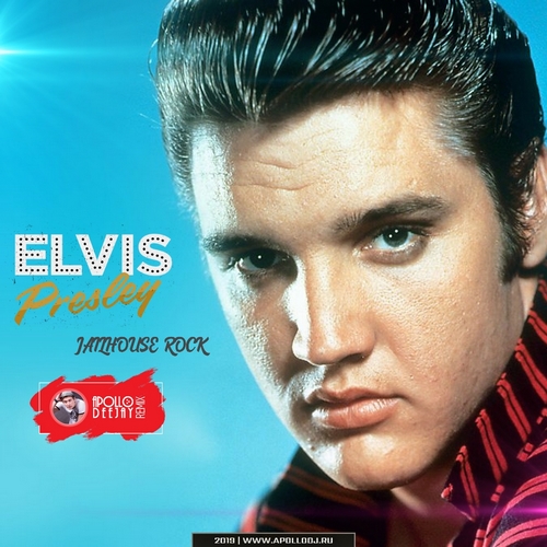 Elvis Presley - Jailhouse Rock (Apollo Deejay Club Remix) [2019]
